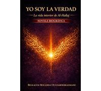 Yo soy la Verdad: Vida interior de al-Ḥallāj (LOS MAESTROS SUFÍES)