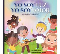 Yo Soy Luz Yo Soy Amor - Afirmaciones para niños