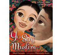 Yo Soy Muslim: A Father's Letter to His Daughter