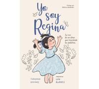 Yo soy Regina: La voz de un alma que trasciende las palabras.