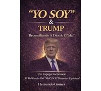 “YO SOY” & TRUMP Como Reconciliar A Dios & El “Mal”: Un Espejo Incómodo: El Rol Oculto del “Mal” En El Despertar Espiritual ("YO SOY" Por HG)