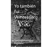 Yo también fui Veinteañero