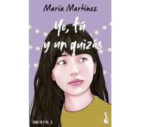 Yo, tú y un quizás: Serie tú y yo, 2 (Novela)