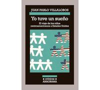 Yo Tuve un Sueno: El Viaje de los Ninos Centroamericanos A Estados Unidos