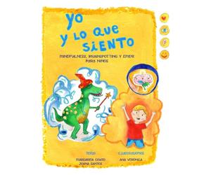 Yo y lo Que Sinto: MINDFULNESS, BRAINSPOTTING Y EMDR PARA NIÑOS