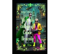 Yo y mi Colega El Conde Dracula (Cronicas de los conquistadores interestelares)