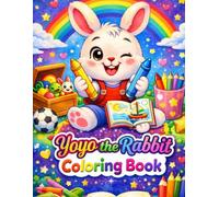 Yo yo the rabbit: Coloring book for kids (Yoyo adventures)