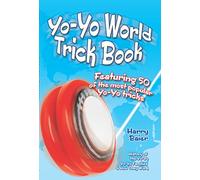 Yo-Yo World Trick Book: Featuring 50 of the most popular Yo-Yo tricks