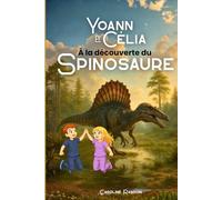 Yoann et Célia: À la Découverte du Spinosaure