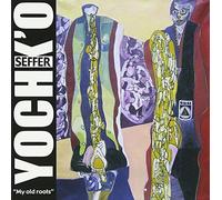 Yochko Seffer - My Old Roots