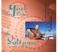Yoel Ben-Simhon & the Sultana Ensemble