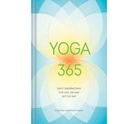 Yoga 365: Daily Wisdom for Life, On and Off the Mat