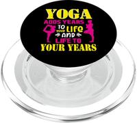 Yoga Adds Years To Your Life Positive Meditation Quote PopSockets PopGrip for MagSafe