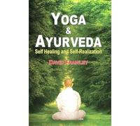 Yoga and Ayurveda: Self Healing and Self-Realization