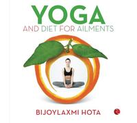 Yoga and Diet for Ailments