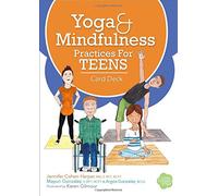 Yoga and Mindfulness Practices for Teens Card Deck