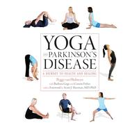 Yoga and Parkinson's Disease: A Journey to Health and Healing