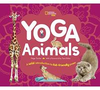 Yoga Animals: Playful Poses for Calming Your Wild Ones