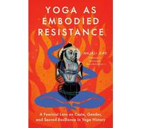 Yoga as Embodied Resistance