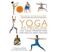 [ YOGA AS MEDICINE THE YOGIC PRESCRIPTION FOR HEALTH AND HEALING ] By McCall, Timothy B. ( AUTHOR ) Oct-2012[ Paperback ]
