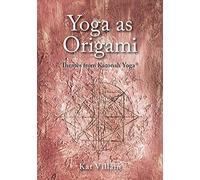 Yoga as Origami: Themes from Katonah Yoga