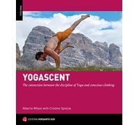 Yoga Ascent: The connection between the discipline of Yoga and Climbing