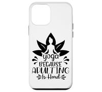 Yoga Because Adulting Is Hard Funny Meditation Case for iPhone 12 mini