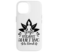 Yoga Because Adulting Is Hard Funny Meditation Case for iPhone 14