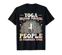 Yoga Because Punching People is Frowned Upon Yoga Meditation T-Shirt