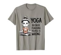 Yoga Because Punching People Is Wrong Meditation T-Shirt