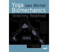 Yoga Biomechanics : Stretching Redefined