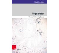 Yoga Breath : Prana and Pranayama in Early Modern Yoga