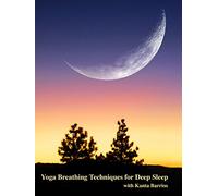 Yoga Breathing Techniques for Deep Sleep with Kanta Barrios
