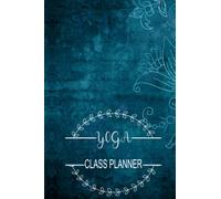 yoga class planner: 100 Day Yoga Journal & Planner: Yoga Notebook To Record Progress, Poses, Classes, Great Gift yoga teacher log book ,lesson planner for students