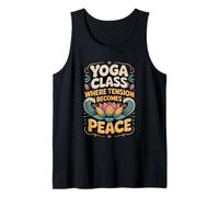 Yoga Class Where Tension Becomes Peace Yoga Instructor Tank Top