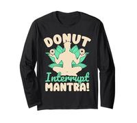 Yoga Donut Interrupt Mantra Funny Yoga Long Sleeve T-Shirt