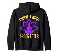 Yoga Drishti Now Break Later Funny Yoga Zip Hoodie