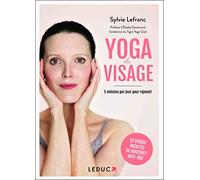 Yoga du visage: 5 minutes par jour pour rajeunir