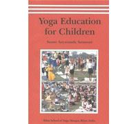 Yoga Education for Children by Swami Satyananda Saraswati (2008) Paperback