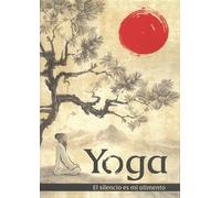 Yoga, el silencio es mi alimento