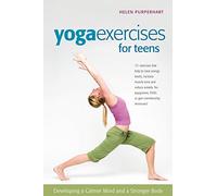 Yoga Exercises for Teens: Developing a Calmer Mind and a Stronger Body (Smartfun Activity Books)