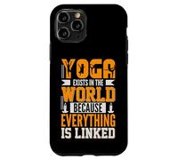 Yoga Exists In The World Because Everything Is Linked Case for iPhone 11 Pro