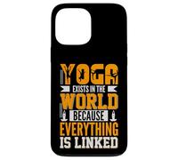 Yoga Exists In The World Because Everything Is Linked Case for iPhone 13 Pro Max