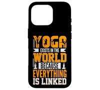 Yoga Exists In The World Because Everything Is Linked Case for iPhone 16 Pro
