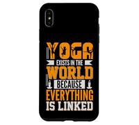 Yoga Exists In The World Because Everything Is Linked Case for iPhone XS Max