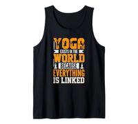 Yoga Exists in The World Because Everything is Linked Tank Top