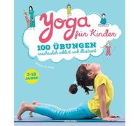 Shobana R. Vina Yoga für Kinder: 100 Übungen anschaulich erklärt und (Hardback)