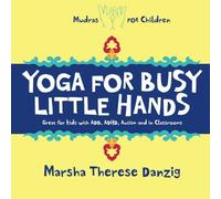 Yoga for Busy Little Hands: Children's Book of Mudras