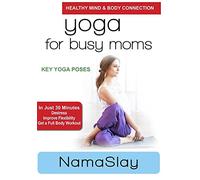 Yoga For Busy Moms: NamaSlay - Key Yoga Poses