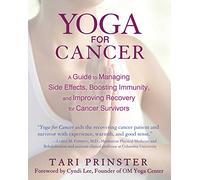 Yoga for Cancer – Managing Side Effects, Boosting Immunity & Recovery for Cancer Survivors